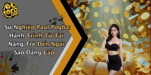 Sự Nghiệp Paul Pogba: Hành Trình Từ Tài Năng Trẻ Đến Ngôi Sao Đẳng Cấp