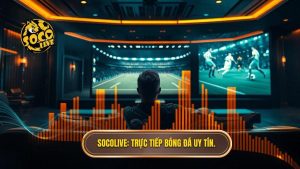 Tại sao xem Socolive bị chậm tiếng? Nguyên nhân và giải pháp triệt để