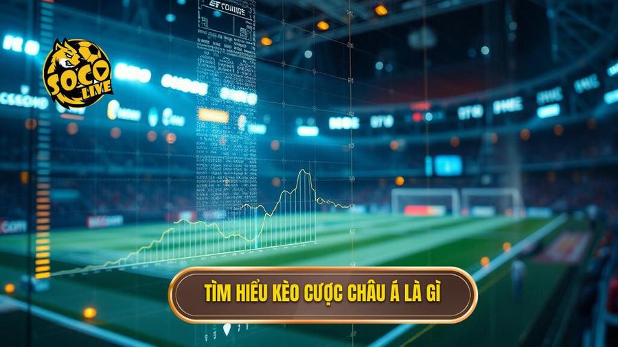 Kèo cược châu Á: Cẩm nang toàn diện và bí quyết chinh phục từ chuyên gia 1 Kèo cược châu Á là gì? Nguồn gốc và sức hút mãnh liệt